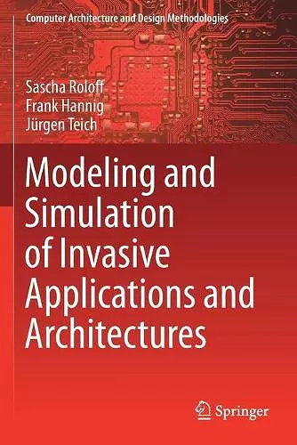 Modeling and Simulation of Invasive Applications and Architectures cover