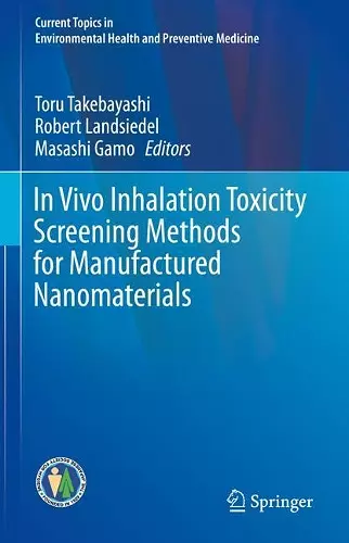 In Vivo Inhalation Toxicity Screening Methods for Manufactured Nanomaterials cover