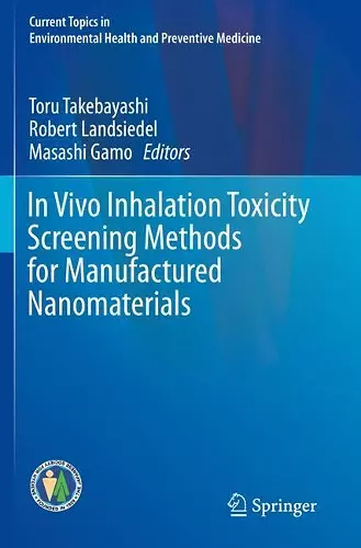 In Vivo Inhalation Toxicity Screening Methods for Manufactured Nanomaterials cover