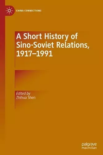 A Short History of Sino-Soviet Relations, 1917–1991 cover