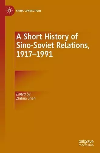 A Short History of Sino-Soviet Relations, 1917–1991 cover