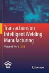 Transactions on Intelligent Welding Manufacturing cover