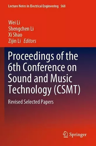 Proceedings of the 6th Conference on Sound and Music Technology (CSMT) cover