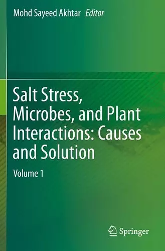 Salt Stress, Microbes, and Plant Interactions: Causes and Solution cover