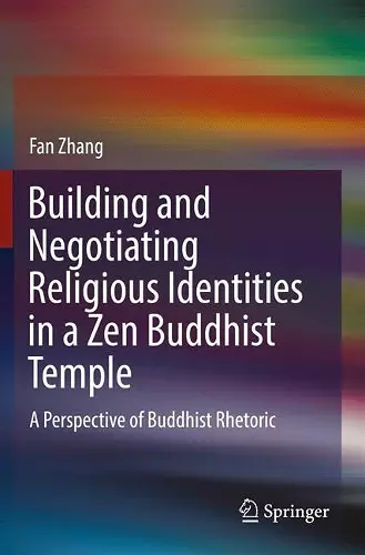 Building and Negotiating Religious Identities in a Zen Buddhist Temple cover