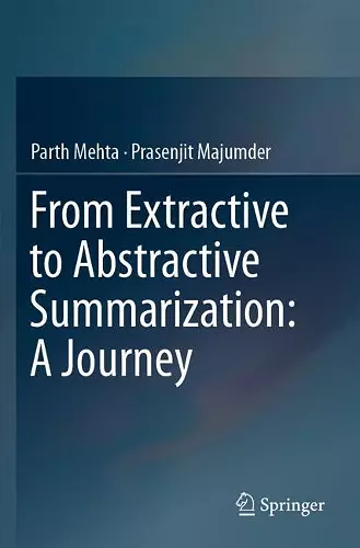 From Extractive to Abstractive Summarization: A Journey cover