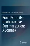 From Extractive to Abstractive Summarization: A Journey cover