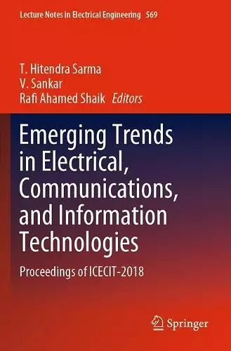 Emerging Trends in Electrical, Communications, and Information Technologies cover