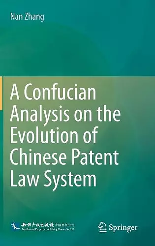 A Confucian Analysis on the Evolution of Chinese Patent Law System cover