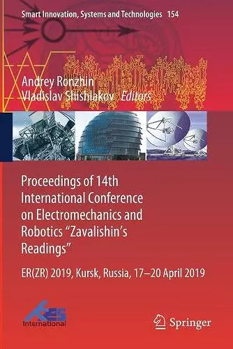 Proceedings of 14th International Conference on Electromechanics and Robotics “Zavalishin's Readings” cover