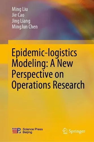 Epidemic-logistics Modeling: A New Perspective on Operations Research cover