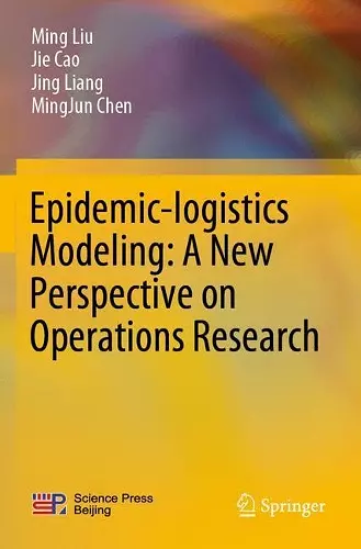 Epidemic-logistics Modeling: A New Perspective on Operations Research cover