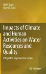 Impacts of Climate and Human Activities on Water Resources and Quality cover