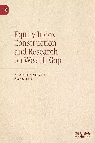 Equity Index Construction and Research on Wealth Gap cover