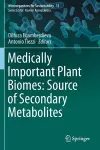 Medically Important Plant Biomes: Source of Secondary Metabolites cover