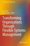 Transforming Organizations Through Flexible Systems Management cover