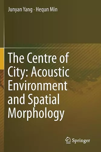 The Centre of City: Acoustic Environment and Spatial Morphology cover