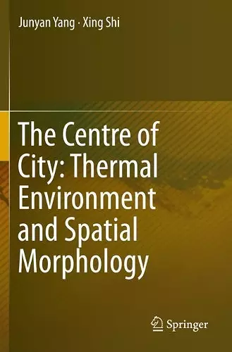 The Centre of City: Thermal Environment and Spatial Morphology cover