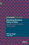 Remaking Monetary Policy in China cover