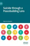 Suicide through a Peacebuilding Lens cover