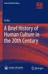 A Brief History of Human Culture in the 20th Century cover