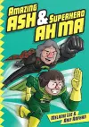 Amazing Ash & Superhero Ah Ma Book 1 cover