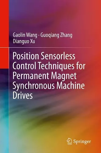 Position Sensorless Control Techniques for Permanent Magnet Synchronous Machine Drives cover