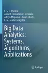 Big Data Analytics: Systems, Algorithms, Applications cover