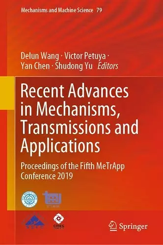 Recent Advances in Mechanisms, Transmissions and Applications cover