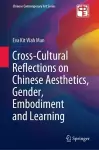Cross-Cultural Reflections on Chinese Aesthetics, Gender, Embodiment and Learning cover