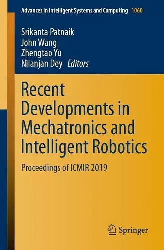 Recent Developments in Mechatronics and Intelligent Robotics cover