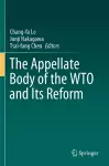 The Appellate Body of the WTO and Its Reform cover
