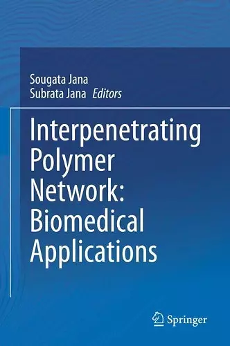 Interpenetrating Polymer Network: Biomedical Applications cover
