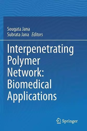 Interpenetrating Polymer Network: Biomedical Applications cover