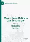 Ways of Home Making in Care for Later Life cover