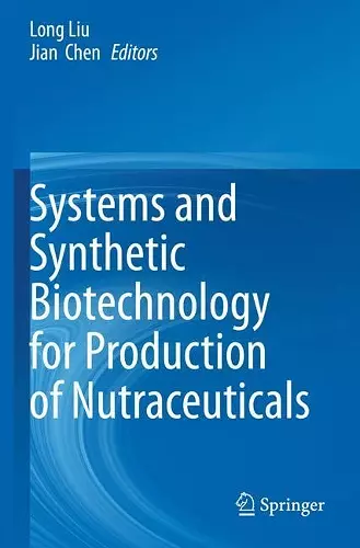 Systems and Synthetic Biotechnology for Production of Nutraceuticals cover