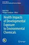 Health Impacts of Developmental Exposure to Environmental Chemicals cover