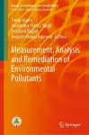 Measurement, Analysis and Remediation of Environmental Pollutants cover