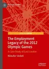 The Employment Legacy of the 2012 Olympic Games cover
