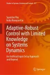 Adaptive-Robust Control with Limited Knowledge on Systems Dynamics cover