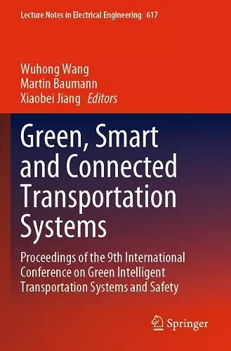 Green, Smart and Connected Transportation Systems cover