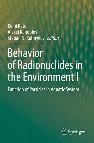 Behavior of Radionuclides in the Environment I cover