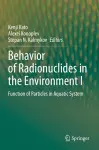 Behavior of Radionuclides in the Environment I cover