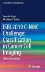 ISBI 2019 C-NMC Challenge: Classification in Cancer Cell Imaging cover