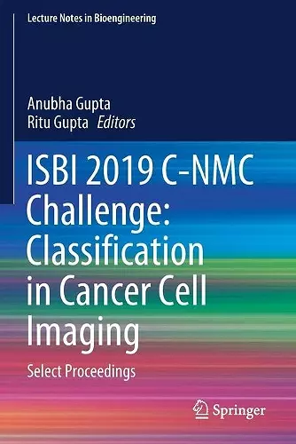 ISBI 2019 C-NMC Challenge: Classification in Cancer Cell Imaging cover