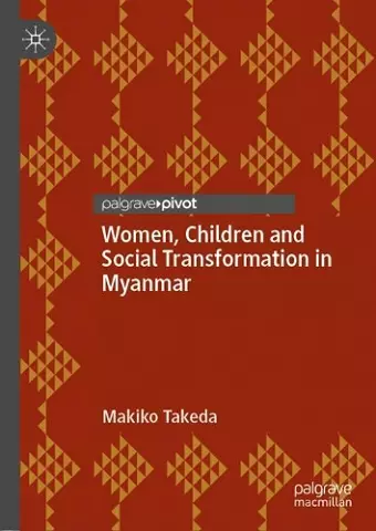 Women, Children and Social Transformation in Myanmar cover