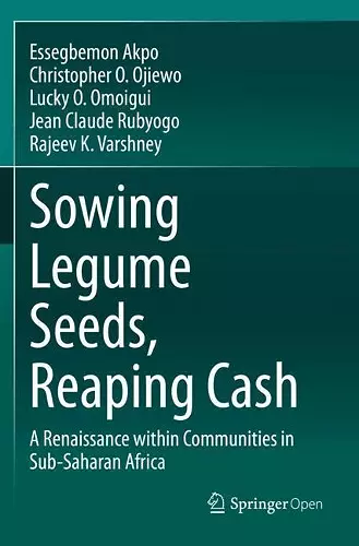 Sowing Legume Seeds, Reaping Cash cover