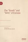 The “Roads” and “Belts” of Eurasia cover