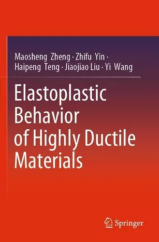 Elastoplastic Behavior of Highly Ductile Materials cover