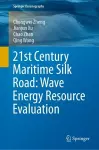 21st Century Maritime Silk Road: Wave Energy Resource Evaluation cover